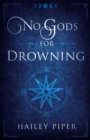 No Gods For Drowning - Book