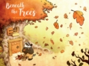 Beneath the Trees : The Autumn of Mister Grumpf - Book