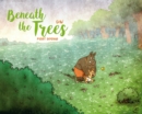 Beneath the Trees : First Spring - Book