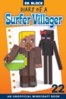 Diary of a Surfer Villager, Book 22 : an Unofficial Minecraft Book for Kids - Book