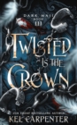 Twisted is the Crown - Book