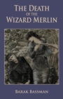 The Death of the Wizard Merlin - Book