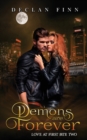 Demons Are Forever : Love At First Bite Book Two - Book
