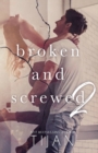 Broken & Screwed 2 - Book
