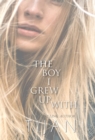 The Boy I Grew Up With (Hardcover) - Book