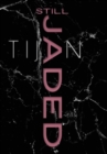 Still Jaded (Jaded Series Book 2 Hardcover) - Book