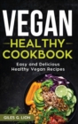 Vegan Healthy Cookbook : Easy and Delicious Healthy Vegan Recipes - Book