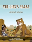 The Lion's Share : Animal Idioms (A Multicultural Book) - Book