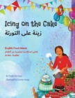 Icing on the Cake - English Food Idioms (Arabic-English) - Book