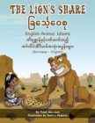 The Lion's Share - English Animal Idioms (Burmese-English) : &#4097;&#4156;&#4100;&#4154;&#4153;&#4126;&#4145;&#4151;&#4160;&#4145;&#4101;&#4143; - Book