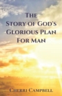 The Story of God's Glorious Plan for Man - Book