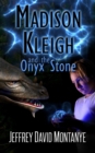 Madison Kleigh and the Onyx Stone - Book