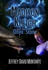 Madison Kleigh and the Onyx Stone - Book