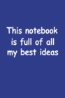 This Notebook Is Full Of All My Best Ideas - Book