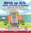 Sophia and Alex Make Friends at School : Sofiya iyo Alex Waxay Saaxiibo Ku yeesheen dugsiga - Book