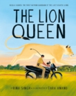 The Lion Queen : Rasila Vadher, the First Woman Guardian of the Last Asiatic Lions - Book