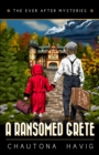 A Ransomed Grete : A 1930s Fairytale-Inspired Mystery - Book