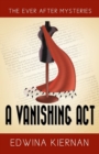 A Vanishing Act : A 1940s Fairytale-Inspired Mystery - Book