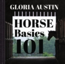 Horse Basics 101 : A look at more than 101 horse facts - Book