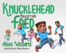 Knucklehead Fred Collection - Book