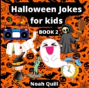 Halloween jokes for kids : Colorful jokes and riddles for a fun family time this Halloween - Book