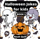 Halloween jokes for kids : Colorful gags, puns and riddles to share with the whole family during the spooky festival - Book