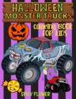 Halloween monster trucks coloring book for kids ages 4-8 : Easy and simple to color monster trucks, ghosts, zombies, mummies, witches and vampires for a fun family time this Halloween! - Book
