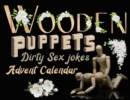 Wooden puppets and dirty sex jokes advent calendar book : Fun and original Christmas gift for adults with a good sense of humour! - Book