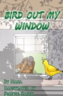 Bird Out My Window - Book