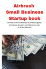 Airbrush Small Business Startup book - Book