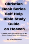 Christian Book Series Self Help Bible Study Guide on Heaven - Book