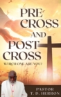 Pre-Cross and Post Cross : Which one are you? - Book