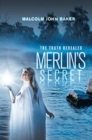 Merlin's Secret : The Truth Revealed - eBook