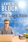 The Liar's Bible : A Good Book for Fiction Writers - Book