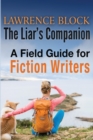 The Liar's Companion : A Field Guide for Fiction Writers - Book