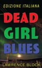 Dead Girl Blues - Edizione Italiana - Book