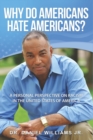 Why Do Americans Hate Americans? - Book
