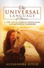 The Universal Language of Nature : A New Way of Conflict Resolution and Authentic Leadership - Book