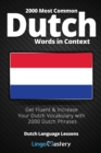 2000 Most Common Dutch Words in Context : Get Fluent & Increase Your Dutch Vocabulary with 2000 Dutch Phrases - Book