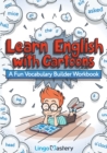 Learn English With Cartoons : A Fun Vocabulary Builder Workbook - Book