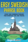 Easy Swedish Phrase Book : Over 1500 Common Phrases For Everyday Use And Travel - Book