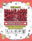 Mandarin Chinese Characters Made Easy : An Easy Step-by-Step Approach to Learn Chinese Characters (HSK Level 1) - Book