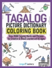 Tagalog Picture Dictionary Coloring Book : Over 1500 Tagalog Words and Phrases for Creative & Visual Learners of All Ages - Book