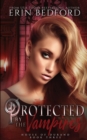 Protected by the Vampires - Book