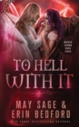 To Hell With It - Book