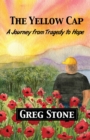 The Yellow Cap : A Journey fromTragedy to Hope - Book
