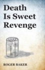 Death Is Sweet Revenge - Book