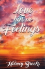 Love Has No Feelings - Book