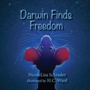 Darwin Finds Freedom - Book