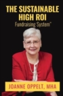 The Sustainable High ROI Fundraising System(TM) - Book
